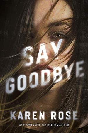 Say Goodbye (Romantic Suspense #25)