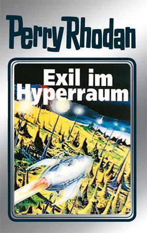 Perry Rhodan 52: Exil im Hyperraum (Silberband): 8. Band des Zyklus "Die Cappins" (Perry Rhodan Silberband #52)