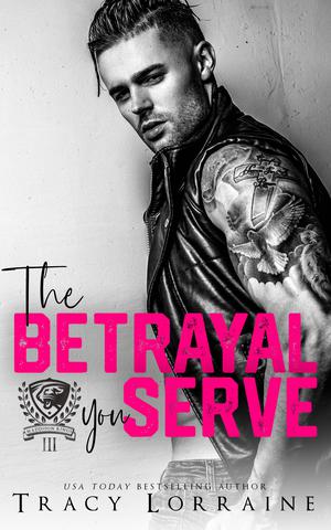 The Betrayal You Serve (Maddison Kings University #3)