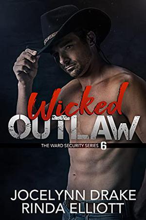 Wicked Outlaw (Ward Security #6)