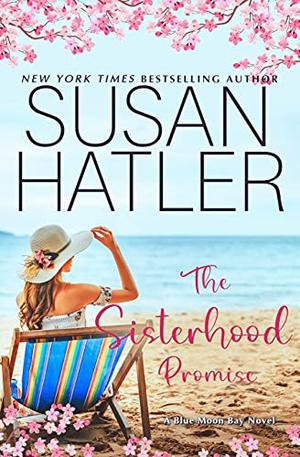 The Sisterhood Promise: A Sweet Small Town Romance (Blue Moon Bay #2)