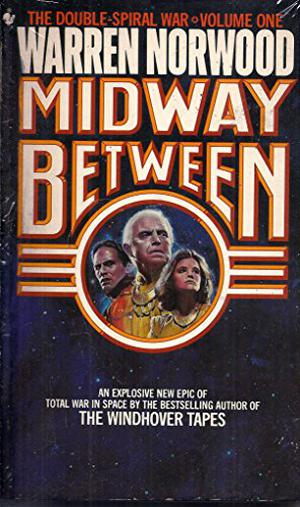 Midway Between (The Double Spiral War #1)