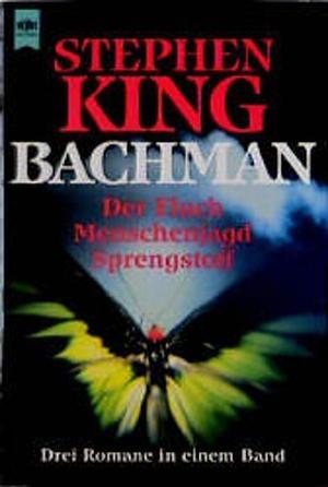Der Fluch / Menschenjagd / Sprengstoff. Drei Romane in einem Band by Richard Bachman, Stephen King