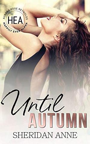 Until Autumn (Happily Ever Alpha World #1)