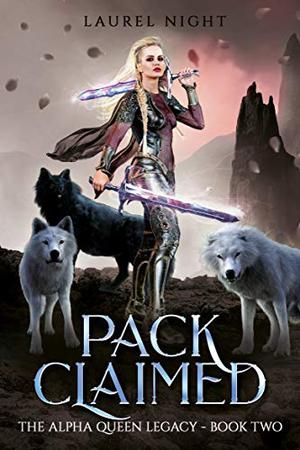 Pack Claimed (The Alpha Queen Legacy #2)