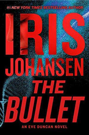 The Bullet by Iris Johansen