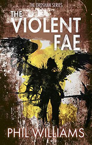 The Violent Fae (Ordshaw #3)