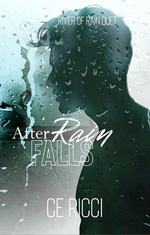 After Rain Falls by C.E. Ricci