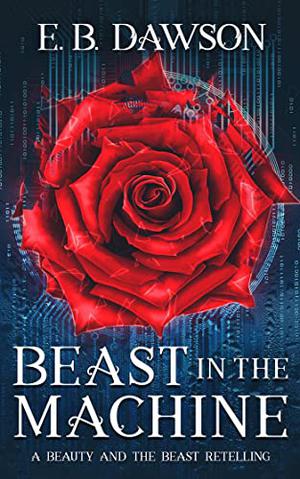 Beast in the Machine by E.B. Dawson