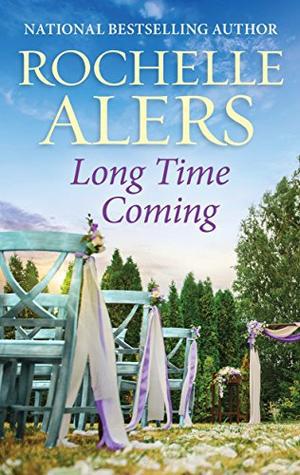 Long Time Coming (Whitfield Brides) by Rochelle Alers