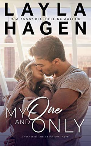 My One And Only (Very Irresistible Bachelors) by Layla Hagen
