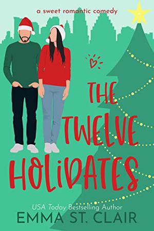 The Twelve Holidates (Love Clichés #3.5)