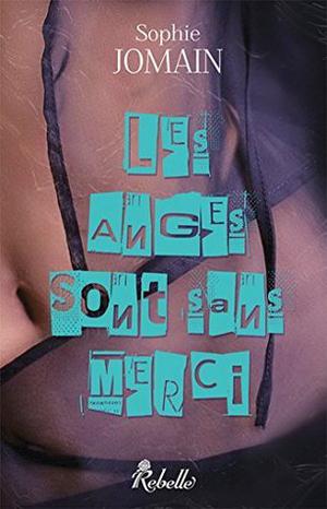 Les anges sont sans merci by Sophie Jomain