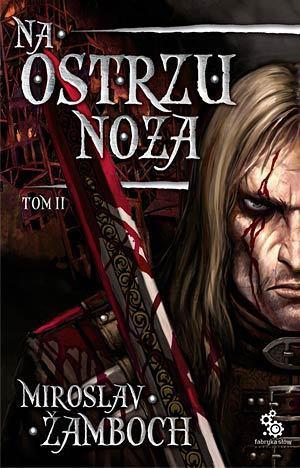 Na ostrzu noża. Tom 2 (Koniáš #1 part 2/2)