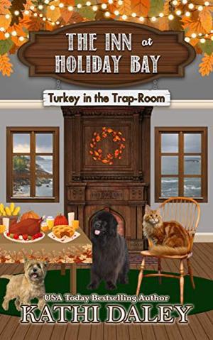 The Inn at Holiday Bay: Turkey in the Trap-Room by Kathi Daley
