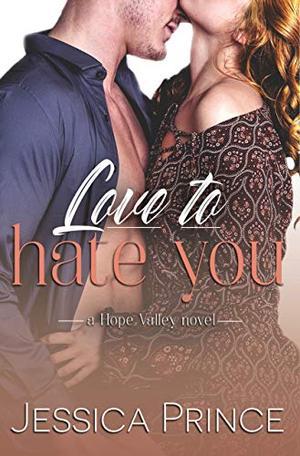 Love to Hate You (Hope Valley #9)