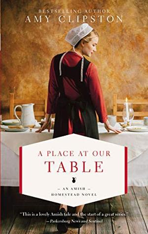 A Place at Our Table (An Amish Homestead Novel) (Amish Homestead #1)