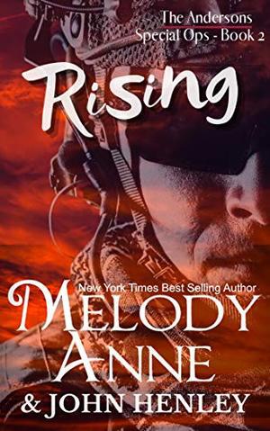 Rising by Melody Anne, John Henley