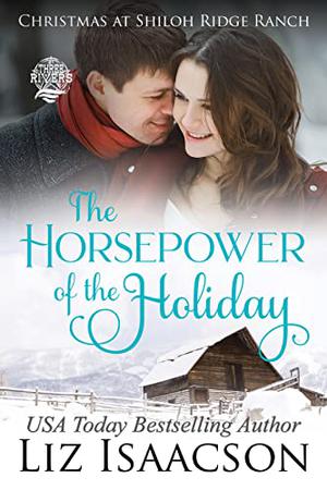 The Horsepower of the Holiday (Shiloh Ridge Ranch in Three Rivers #2)