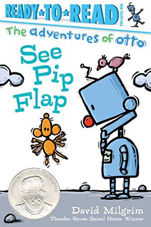 See Pip Flap by David Milgrim