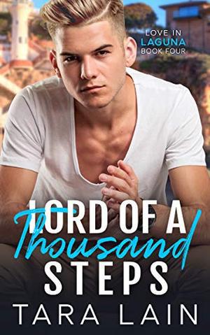 Lord of a Thousand Steps: An Age-gap, Sexy Babysitter, Single-dad MM Romance by Tara Lain
