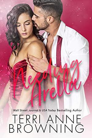 Needing Arella (Rockers' Legacy #6)