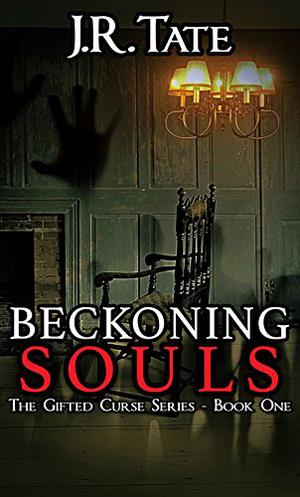 Beckoning Souls by J.R. Tate