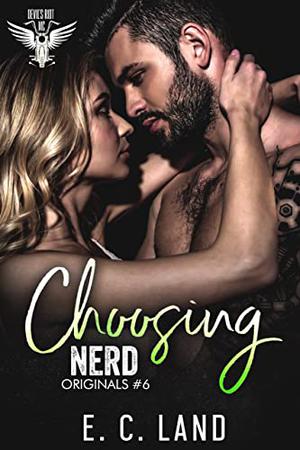 Choosing Nerd by E.C. Land