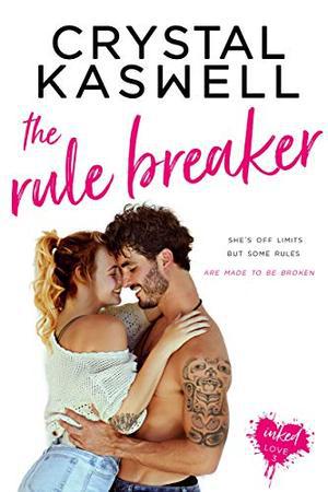 The Rule Breaker by Crystal Kaswell