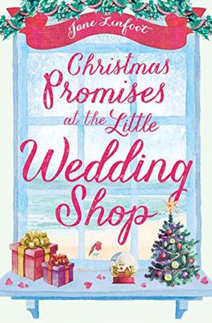 Christmas Promises at the Little Wedding Shop: Celebrate Christmas in Cornwall with this magical romantic comedy! (The Little Wedding Shop by the Sea #4)