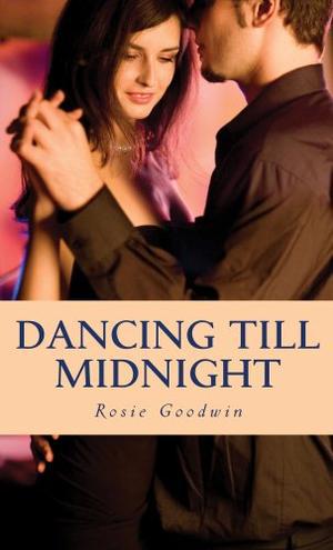 Dancing Till Midnight by Rosie Goodwin
