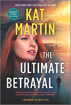 The Ultimate Betrayal (Maximum Security) (Maximum Security #3)
