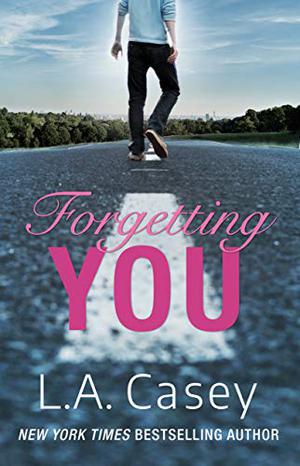 Forgetting You by L.A. Casey