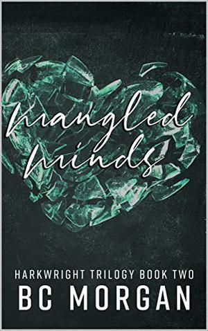Mangled Minds (The Harkwright Trilogy #2)