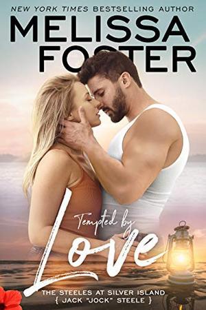 Tempted by Love: Jack "Jock" Steele by Melissa Foster