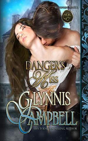 Danger's Kiss (Medieval Outlaws) by Sarah McKerrigan, Glynnis Campbell
