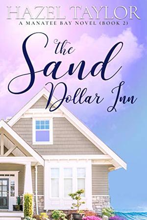 The Sand Dollar Inn 2 by Hazel Taylor