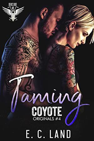 Taming Coyote (Devil's Riot MC: Originals #4)