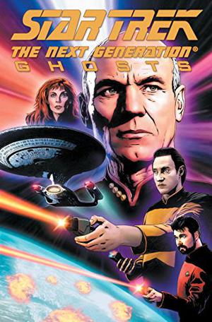 Star Trek: The Next Generation - Ghosts (Star Trek: The Next Generation (IDW) #4)