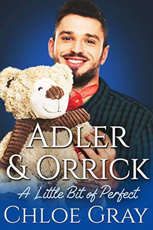 Adler and Orrick (A Little Bit of Perfect #1)