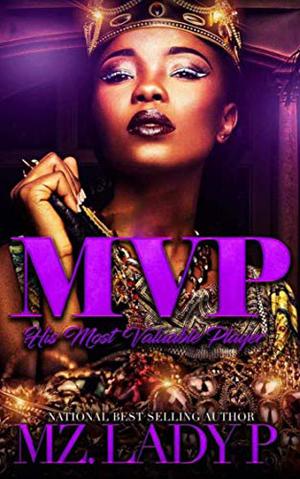 M.V.P: His Most Valuable Player by Mz. Lady P.