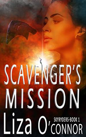 Scavenger's Mission by Liza O'Connor