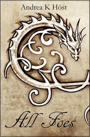 All Foes by Andrea K. Höst