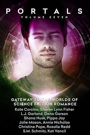 Portals: Volume Seven by Kate Corcino, Sharon Lynn Fisher, L.J. Garland