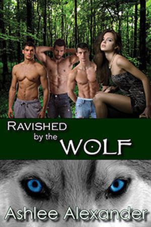 Ravished By The Wolf by Ashlee Alexander