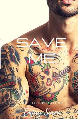 Save Me: TAT: A Rocker Romance by Emjay Soren