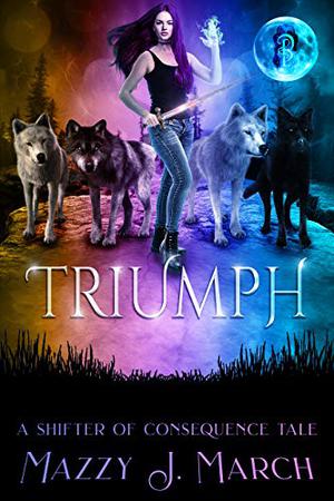 Triumph (Shifters of Consequence #3)