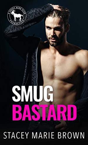 Smug Bastard: A Hero Club Novel by Stacey Marie Brown