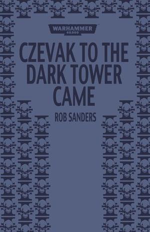 Czevak to the Dark Tower Came (Black Library Advent Calendar 2012 #23)