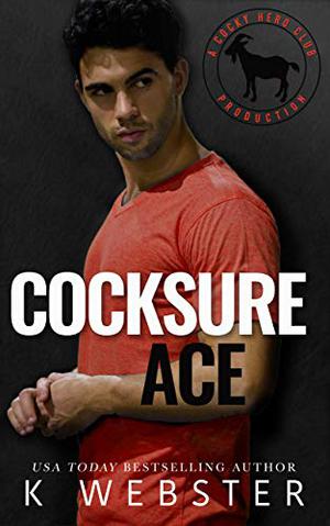 Cocksure Ace (Cocky Hero Club #1)